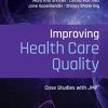 Improving Health Care Quality: Case Studies with JMP  (Original PDF from Publisher)