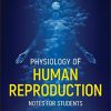 Physiology of Human Reproduction: Notes for Students (Original PDF from Publisher)