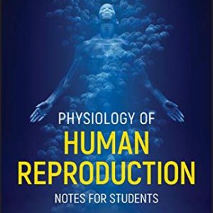 Physiology of Human Reproduction: Notes for Students (Original PDF from Publisher)