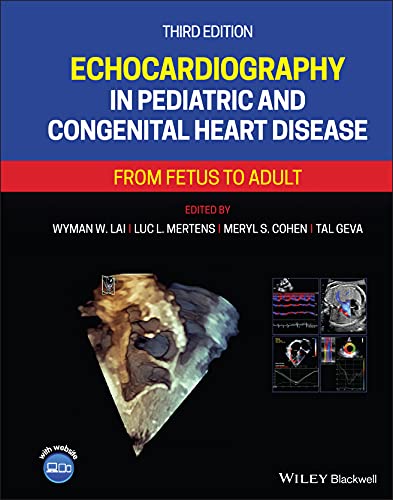 Echocardiography in Pediatric and Congenital Heart Disease: From Fetus to Adult, 3rd edition (Original PDF from Publisher)