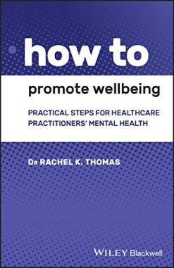 How to Promote Wellbeing: Practical Steps for Healthcare Practitioners’ Mental Health (Original PDF from Publisher)