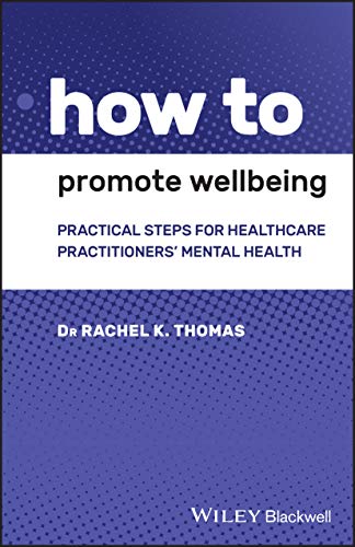 How to Promote Wellbeing: Practical Steps for Healthcare Practitioners’ Mental Health (Original PDF from Publisher)
