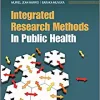 Integrated Research Methods In Public Health (Original PDF from Publisher)