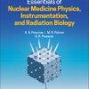 Essentials of Nuclear Medicine Physics, Instrumentation, and Radiation Biology, 4th Edition (EPUB)