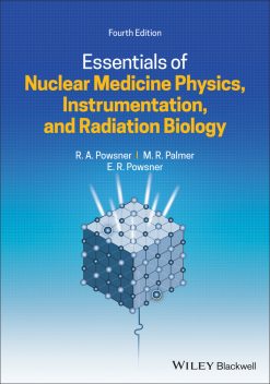 Essentials of Nuclear Medicine Physics, Instrumentation, and Radiation Biology, 4th Edition (EPUB)