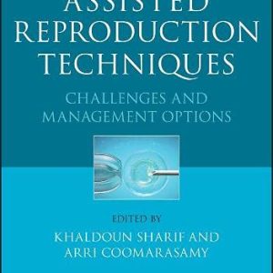 Assisted Reproduction Techniques: Challenges & Management Options, 2nd edition (Original PDF from Publisher)