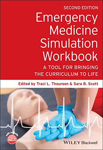 Emergency Medicine Simulation Workbook: A Tool for Bringing the Curriculum to Life, 2nd Edition (Original PDF from Publisher)