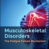 Musculoskeletal Disorders: The Fatigue Failure Mechanism (Original PDF from Publisher)