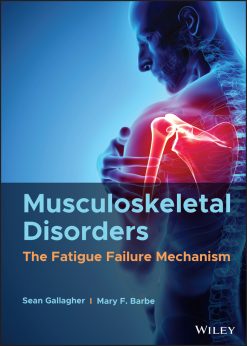 Musculoskeletal Disorders: The Fatigue Failure Mechanism (Original PDF from Publisher)