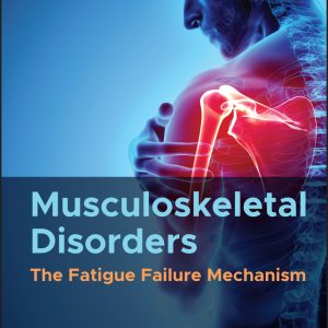 Musculoskeletal Disorders: The Fatigue Failure Mechanism (Original PDF from Publisher)