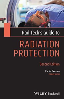 Rad Tech’s Guide to Radiation Protection, 2nd Edition (Rad Tech’s Guides’) (Original PDF from Publisher)