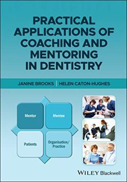 Practical Applications of Coaching and Mentoring in Dentistry (Original PDF from Publisher)