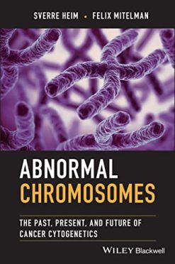 Abnormal Chromosomes: The Past, Present, and Future of Cancer Cytogenetics (EPUB)