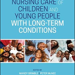 Nursing Care of Children and Young People with Long-Term Conditions, 2nd Edition (Original PDF from Publisher)