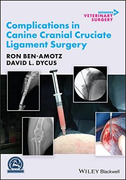 Complications in Canine Cranial Cruciate Ligament Surgery (AVS Advances in Veterinary Surgery) (Original PDF from Publisher)