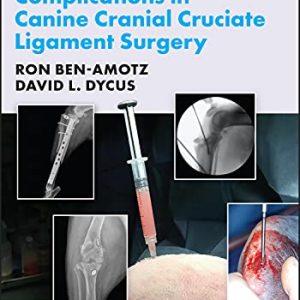 Complications in Canine Cranial Cruciate Ligament Surgery (AVS Advances in Veterinary Surgery) (Original PDF from Publisher)