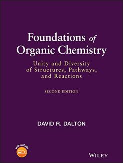 Foundations of Organic Chemistry: Unity and Diversity of Structures, Pathways, and Reactions, 2nd Edition (Original PDF from Publisher)