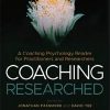 Coaching Researched: Using Coaching Psychology to Inform Your Research and Practice (BPS Textbooks in Psychology) (Original PDF from Publisher)