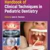 Handbook of Clinical Techniques in Pediatric Dentistry, 2nd Edition (EPUB)