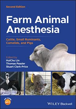 Farm Animal Anesthesia: Cattle, Small Ruminants, Camelids, and Pigs, 2nd Edition (Original PDF from Publisher)