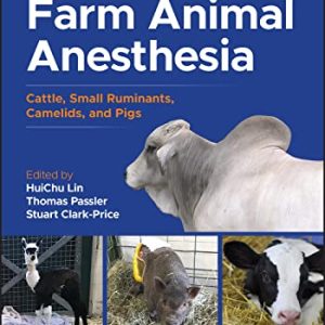 Farm Animal Anesthesia: Cattle, Small Ruminants, Camelids, and Pigs, 2nd Edition (Original PDF from Publisher)