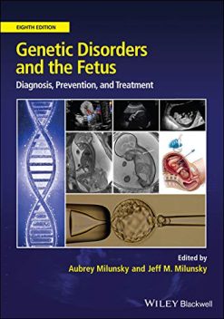 Genetic Disorders and the Fetus: Diagnosis, Prevention and Treatment, 8th Edition (Original PDF from Publisher)