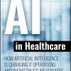 AI in Healthcare: How Artificial Intelligence Is Changing IT Operations and Infrastructure Services (Original PDF from Publisher)