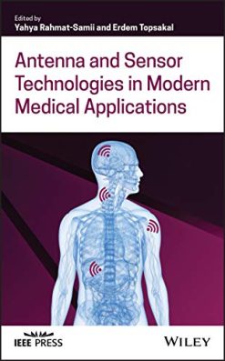 Antenna and Sensor Technologies in Modern Medical Applications (Wiley – IEEE) (EPUB)