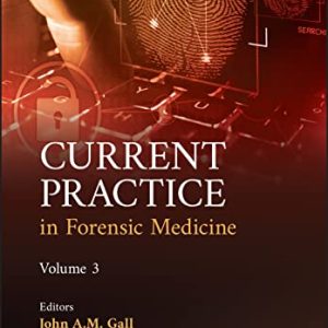 Current Practice in Forensic Medicine, Volume 3 edition (Original PDF from Publisher)