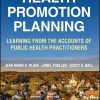 Health Promotion Planning: Learning from the Accounts of Public Health Practitioners (Original PDF from Publisher)
