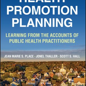 Health Promotion Planning: Learning from the Accounts of Public Health Practitioners (Original PDF from Publisher)