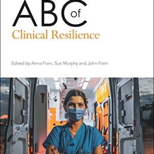 ABC of Clinical Resilience (ABC Series) (Original PDF from Publisher)