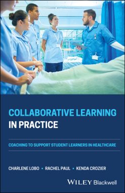 Collaborative Learning in Practice: Coaching to Support Student Learners in Healthcare (Original PDF from Publisher)