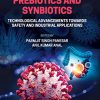 Probiotics, Prebiotics and Synbiotics: Technological Advancements Towards Safety and Industrial Applications (Original PDF from Publisher)