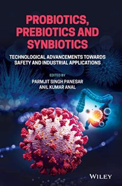 Probiotics, Prebiotics and Synbiotics: Technological Advancements Towards Safety and Industrial Applications (Original PDF from Publisher)