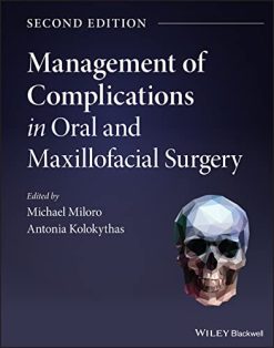 Management of Complications in Oral and Maxillofacial Surgery, 2nd Edition (Original PDF from Publisher)