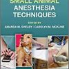 Small Animal Anesthesia Techniques, 2nd Edition (Original PDF from Publisher)