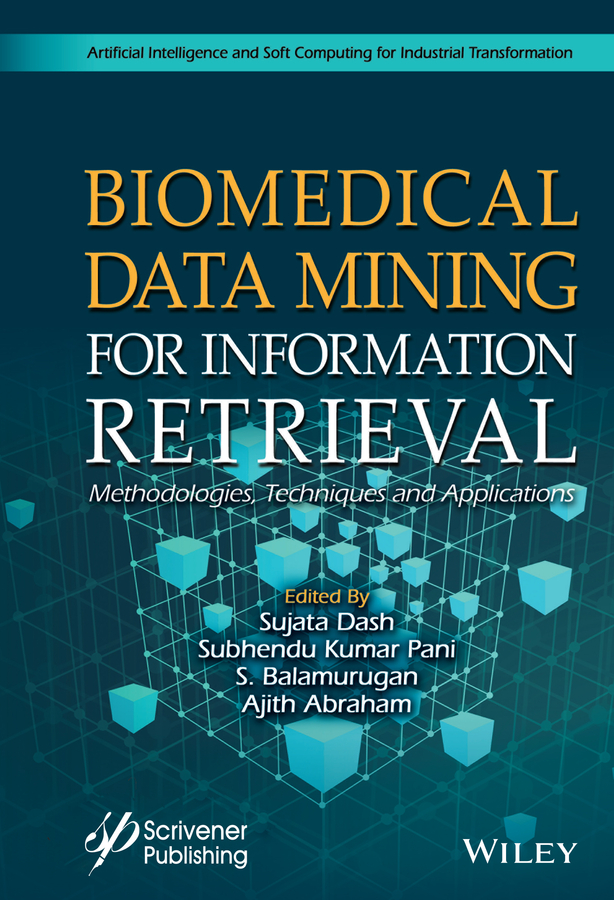Biomedical Data Mining for Information Retrieval: Methodologies, Techniques, and Applications (Original PDF from Publisher)