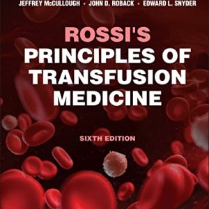 Rossi’s Principles of Transfusion Medicine, 6th edition (Original PDF from Publisher)
