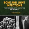 Bone and Joint Infections: From Microbiology to Diagnostics and Treatment, 2nd edition (Original PDF from Publisher)