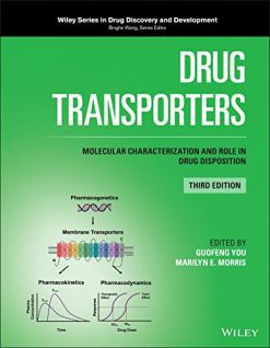 Drug Transporters: Molecular Characterization and Role in Drug Disposition, 3rd Edition (Original PDF from Publisher)