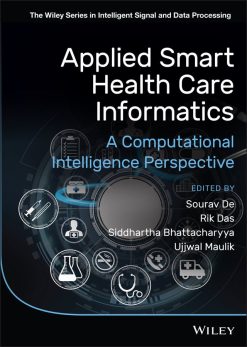 Applied Smart Health Care Informatics: A Computational Intelligence Perspective (EPUB)