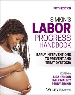 Simkin’s Labor Progress Handbook: Early Interventions to Prevent and Treat Dystocia, 5th Edition (Original PDF from Publisher)