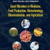 Good Microbes in Medicine, Food Production, Biotechnology, Bioremediation, and Agriculture (Original PDF from Publisher)