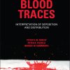 Blood Traces: Interpretation of Deposition and Distribution (EPUB)