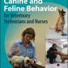 Canine and Feline Behavior for Veterinary Technicians and Nurses, 2nd Edition (Original PDF from Publisher)