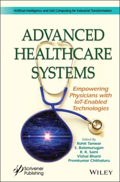 Advanced Healthcare Systems: Empowering Physicians with IoT-Enabled Technologies (Original PDF from Publisher)
