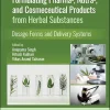 Formulating Pharma-, Nutra-, and Cosmeceutical Products from Herbal Substances: Dosage Forms and Delivery Systems (EPUB)
