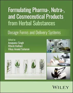 Formulating Pharma-, Nutra-, and Cosmeceutical Products from Herbal Substances: Dosage Forms and Delivery Systems (EPUB)