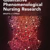Fundamentals of Qualitative Phenomenological Nursing Research (Original PDF from Publisher)